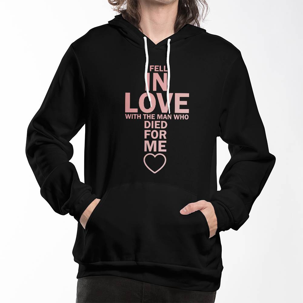 I Fell In Love With The Man Who Died For Me Hoodie