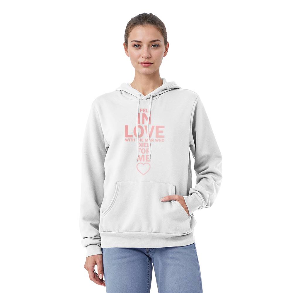 I Fell In Love With The Man Who Died For Me Hoodie