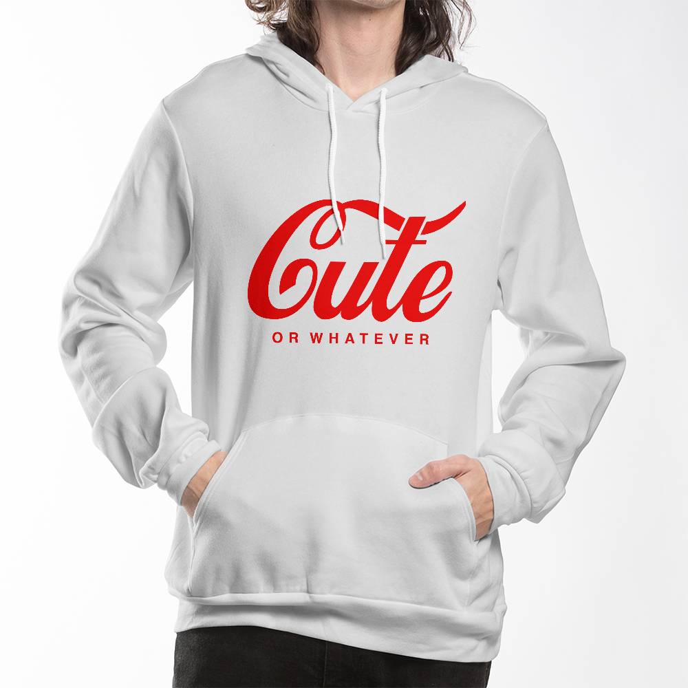 Cute or Whatever Hoodie