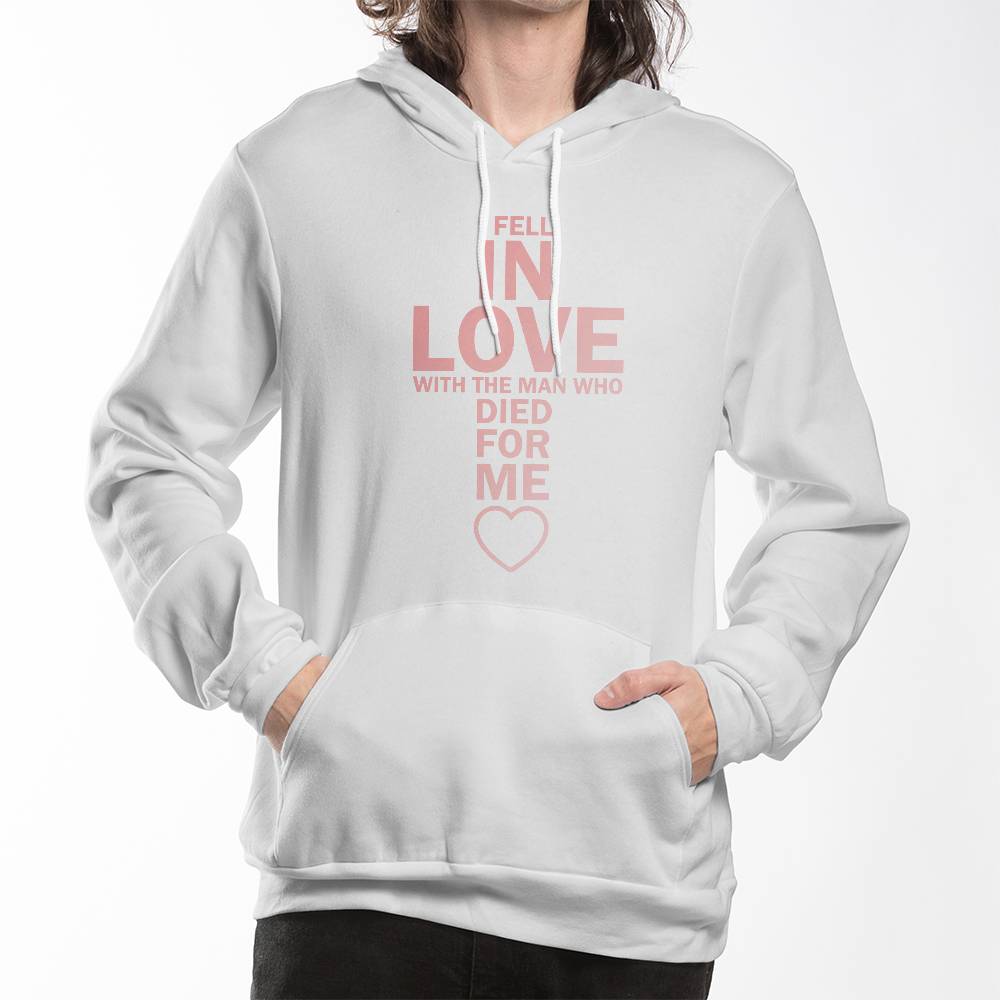 I Fell In Love With The Man Who Died For Me Hoodie