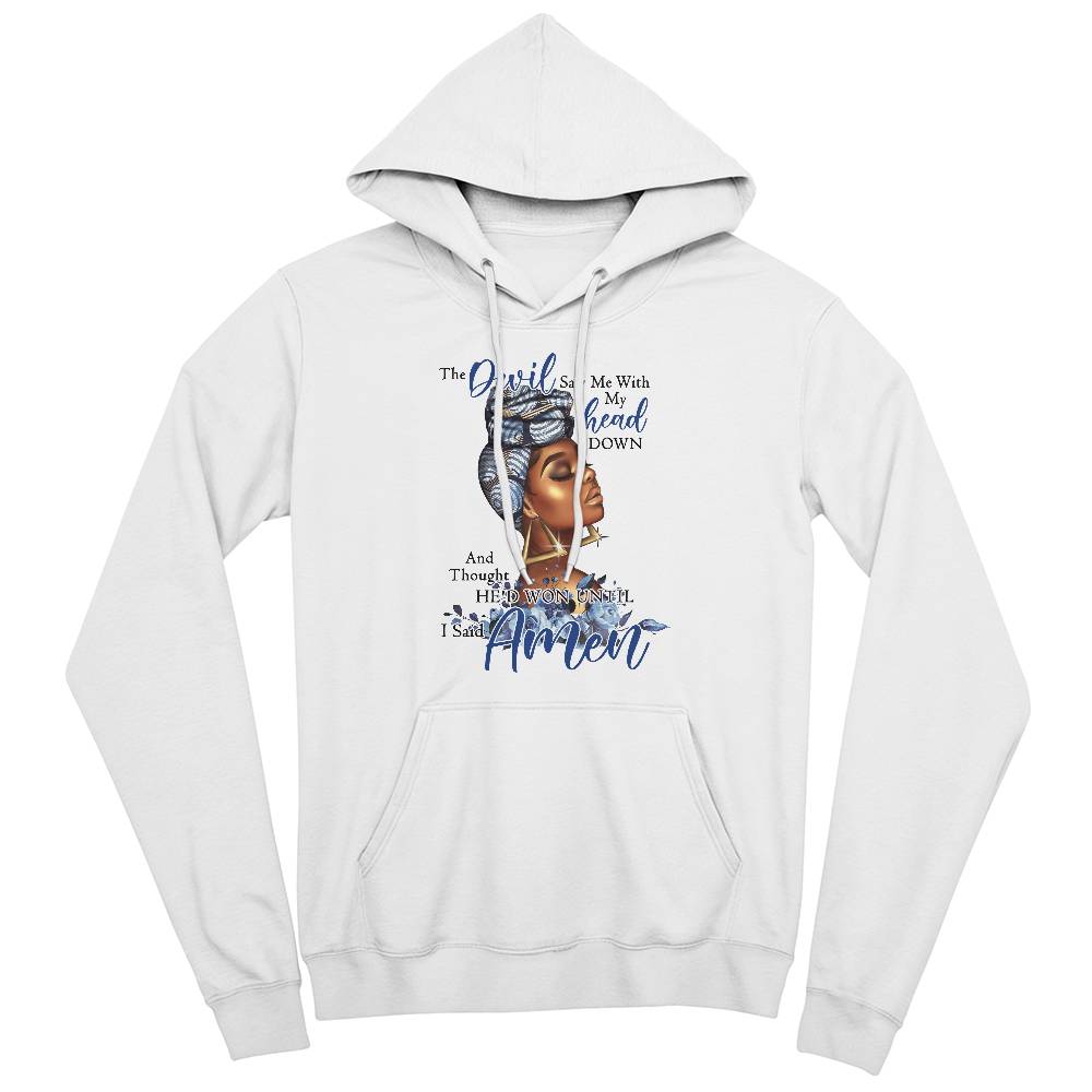 The Devil Saw Me With My Head Down Hoodie