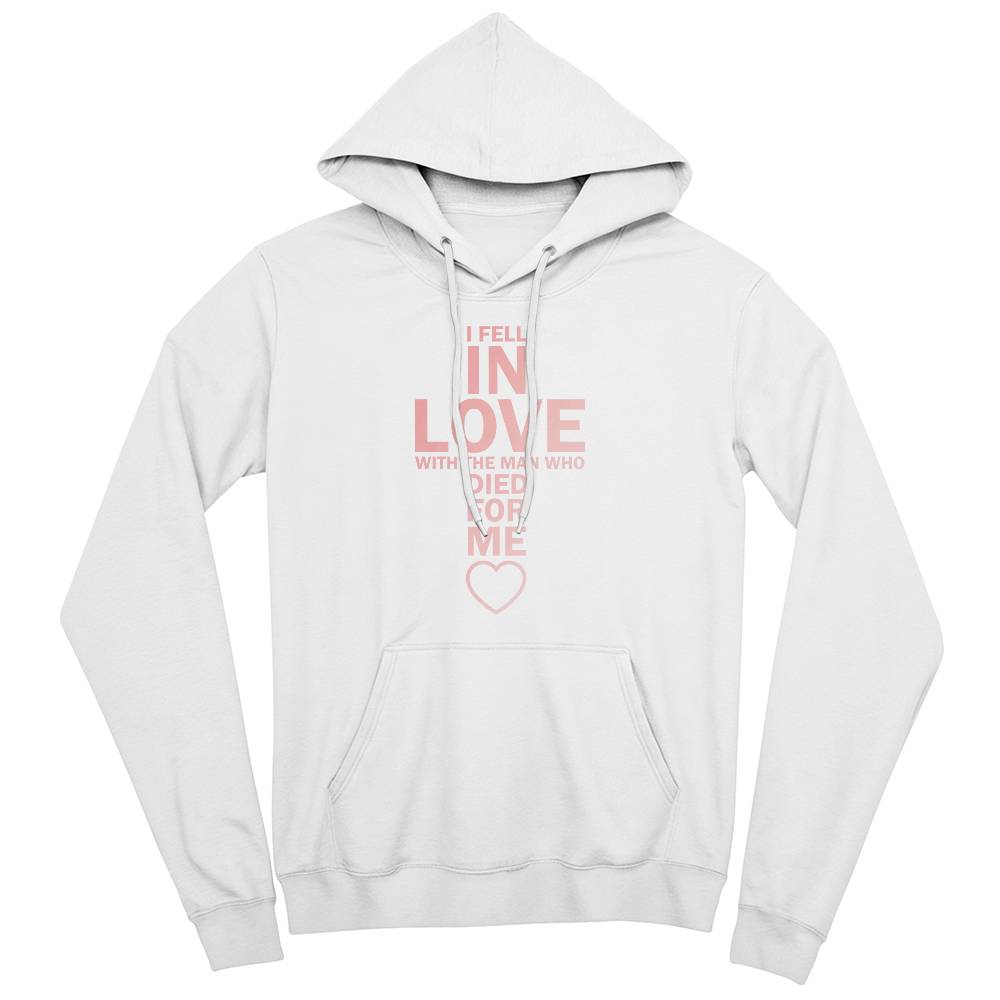 I Fell In Love With The Man Who Died For Me Hoodie