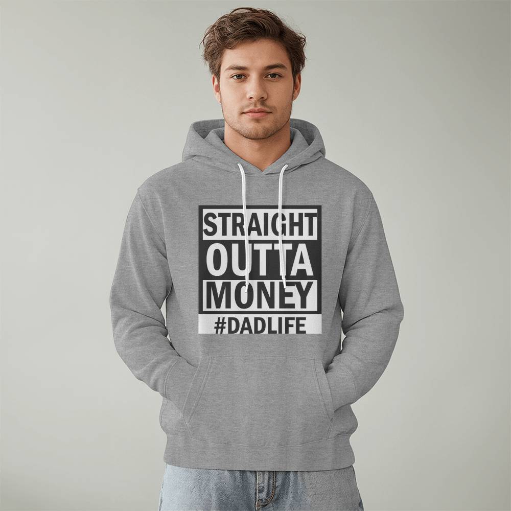 Straight Outta Money Dad Life Hoodie