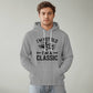 I'm Not Old I'm A Classic Hoodie