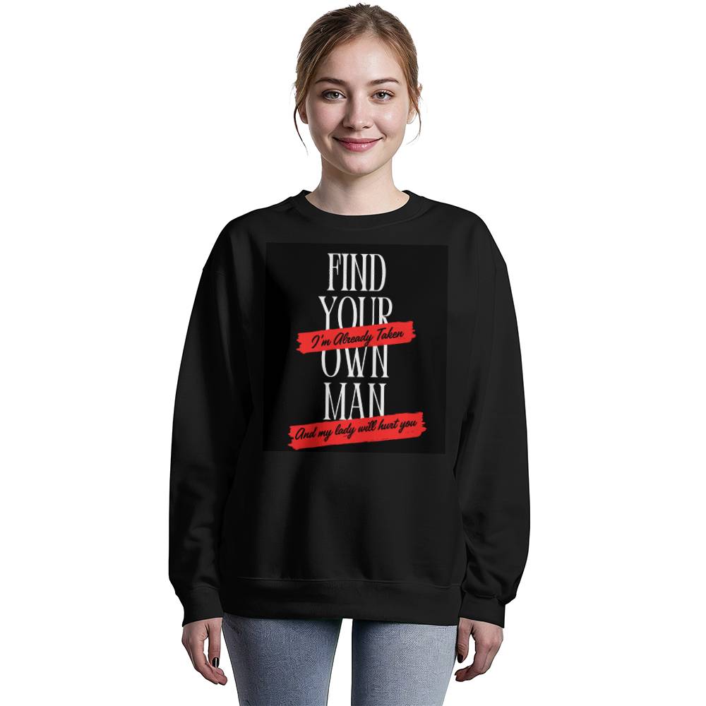 Find Your Own Man Sweatshirt