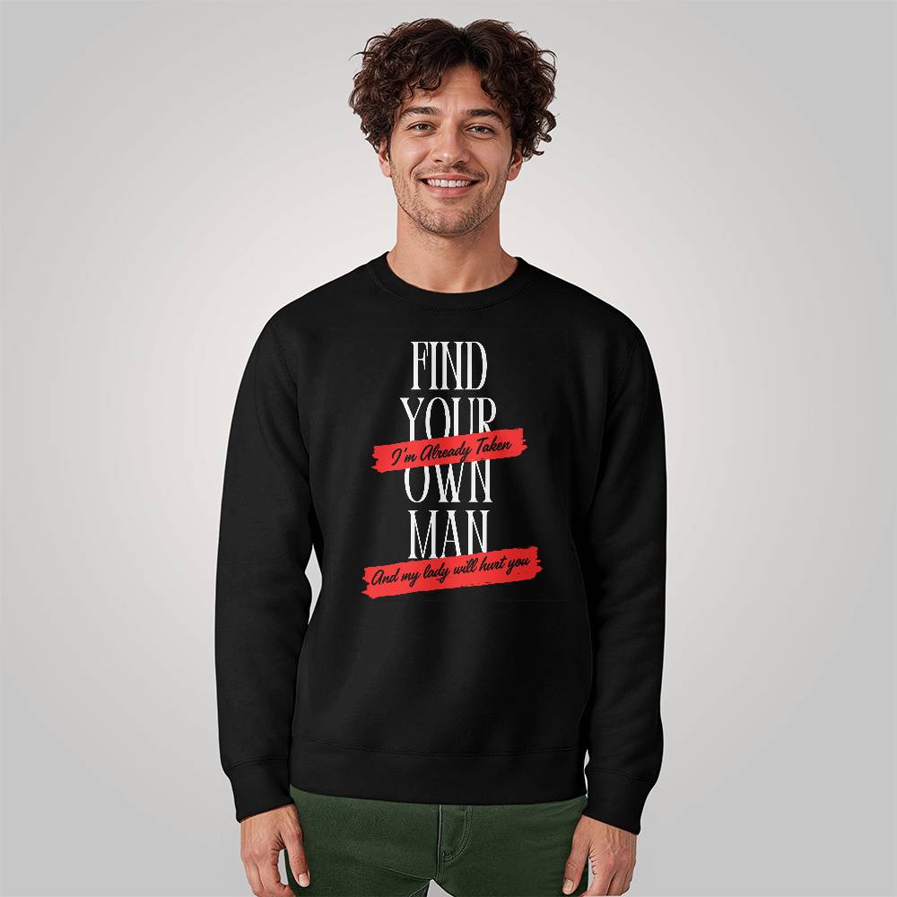 Find Your Own Man Sweatshirt