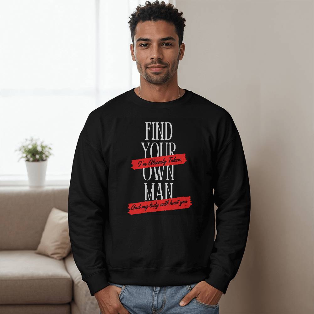 Find Your Own Man Sweatshirt