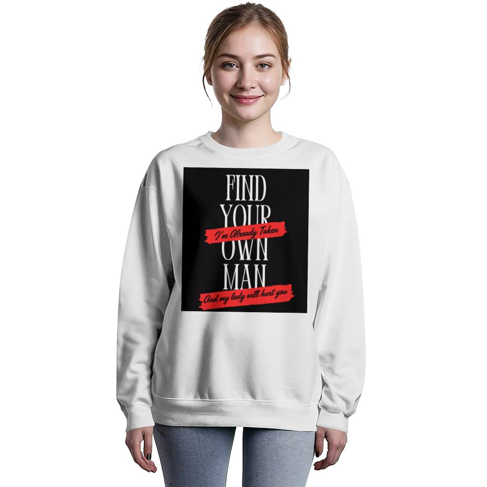 Find Your Own Man Sweatshirt