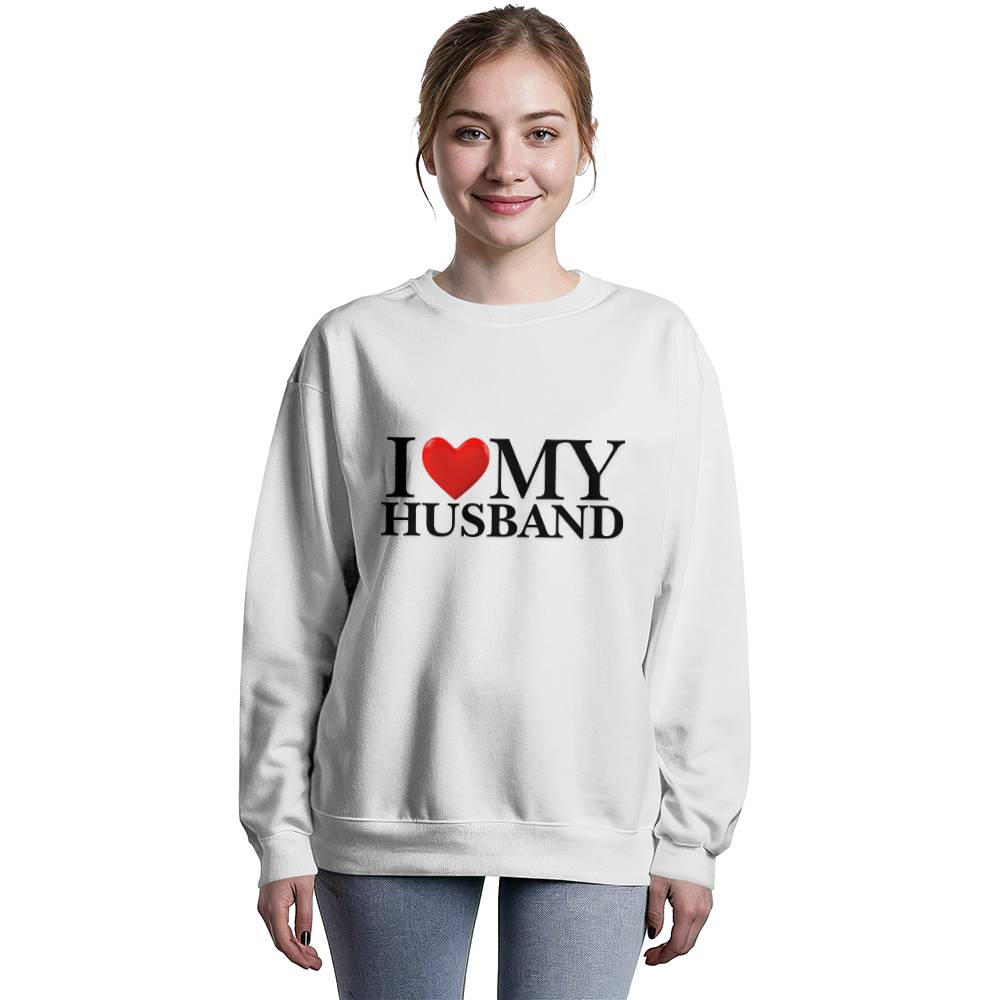 I Love My Husband Sweatshirt