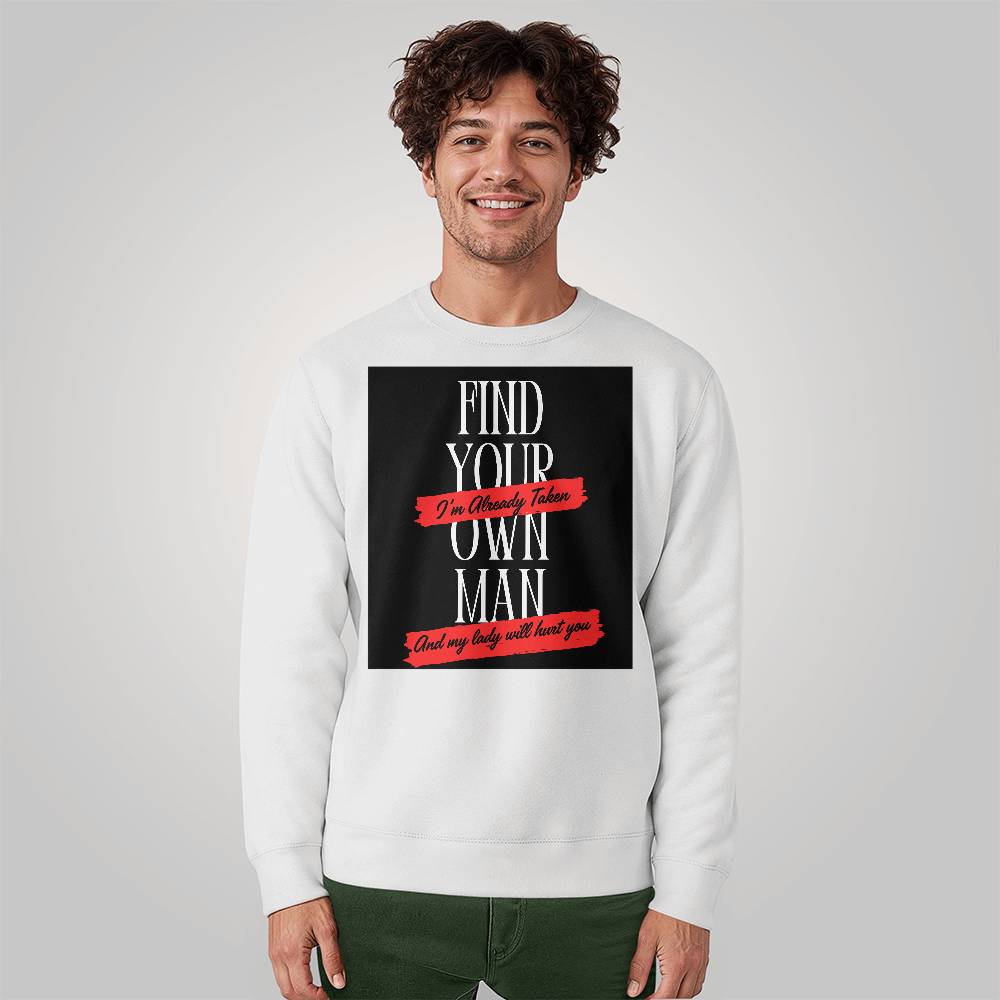 Find Your Own Man Sweatshirt