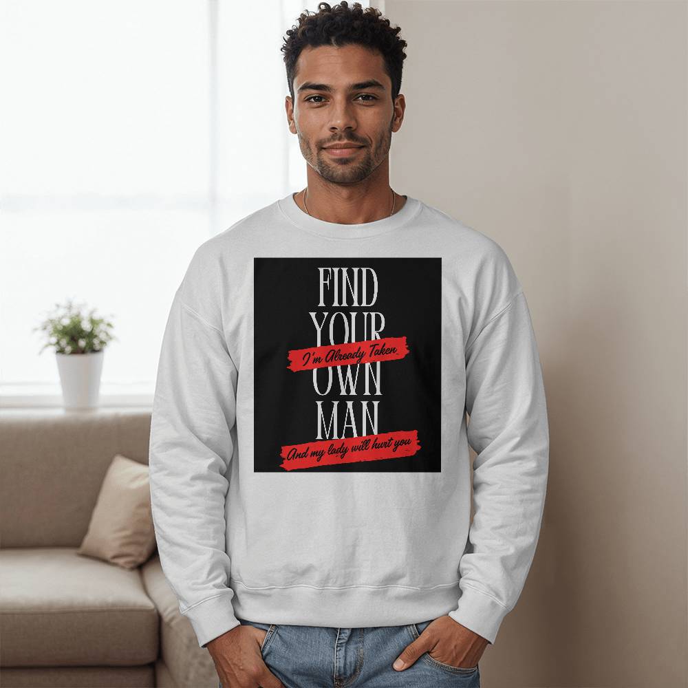 Find Your Own Man Sweatshirt