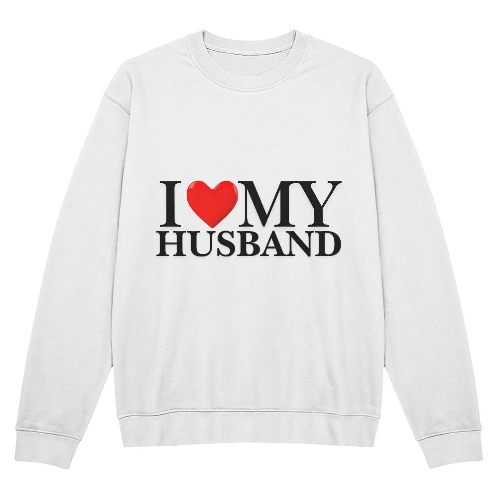 I Love My Husband Sweatshirt