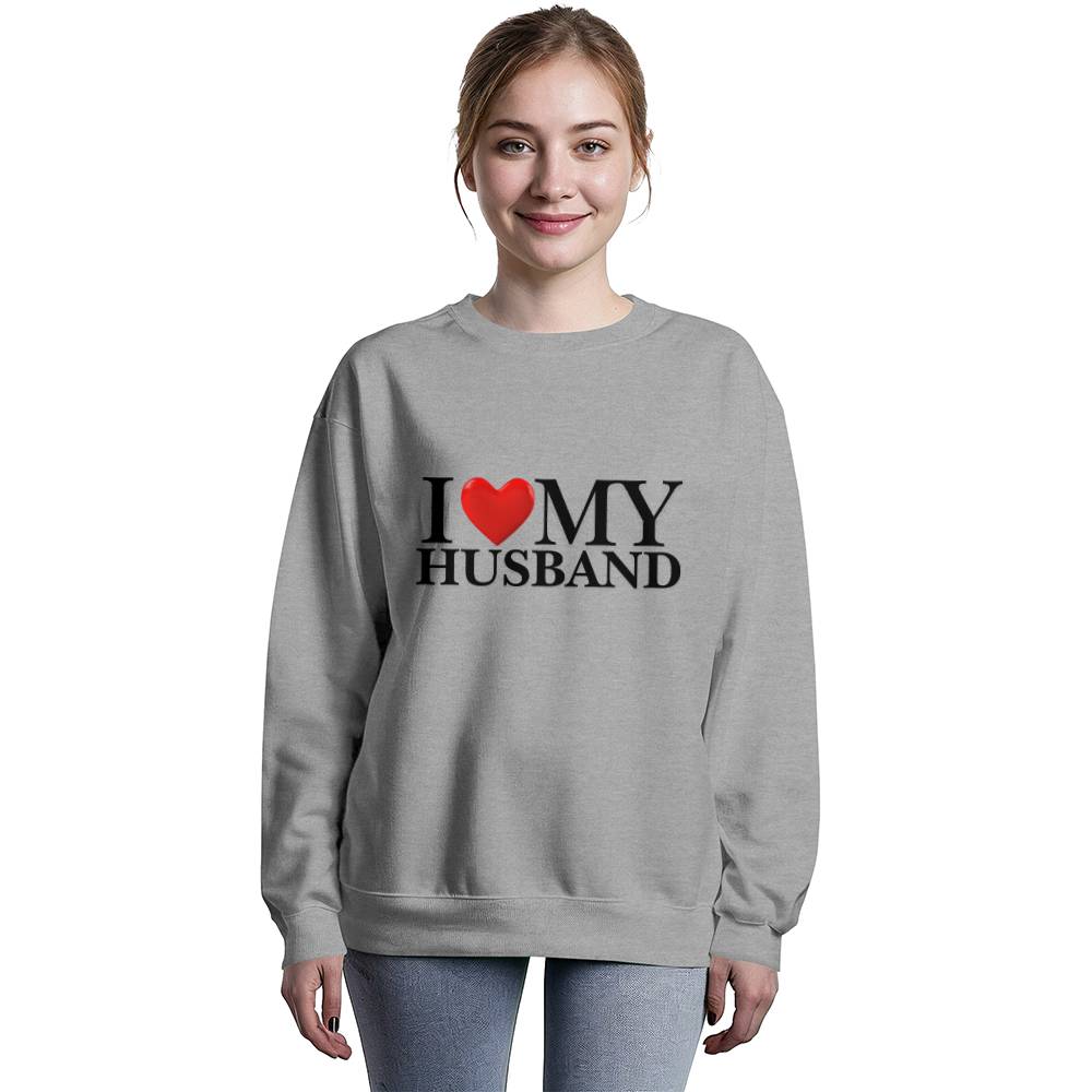 I Love My Husband Sweatshirt