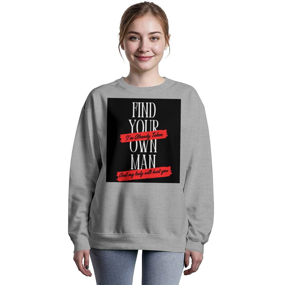 Find Your Own Man Sweatshirt