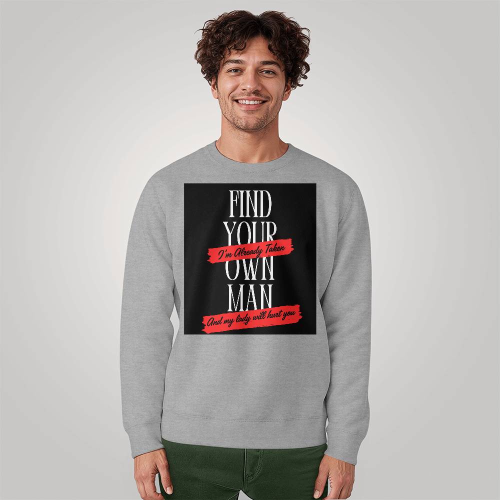 Find Your Own Man Sweatshirt