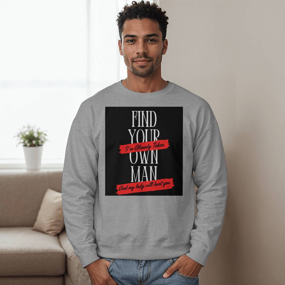 Find Your Own Man Sweatshirt