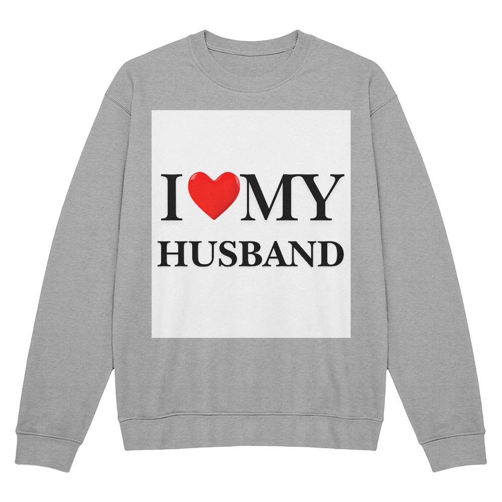 I Love My Husband Sweatshirt