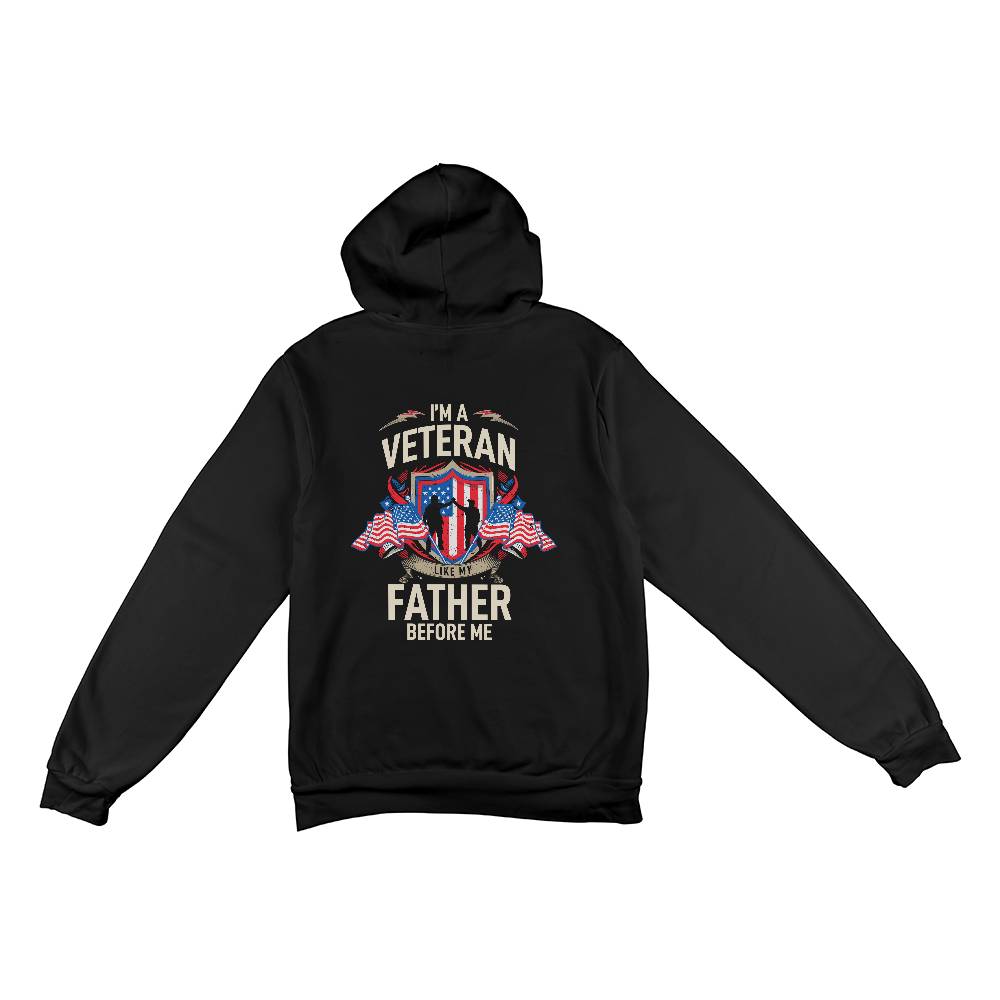 I'm a veteran like my father before me - white hoodie