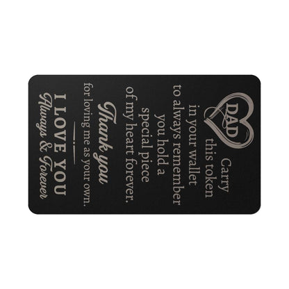 Dad - carry this token in your wallet - Engraved Wallet Card