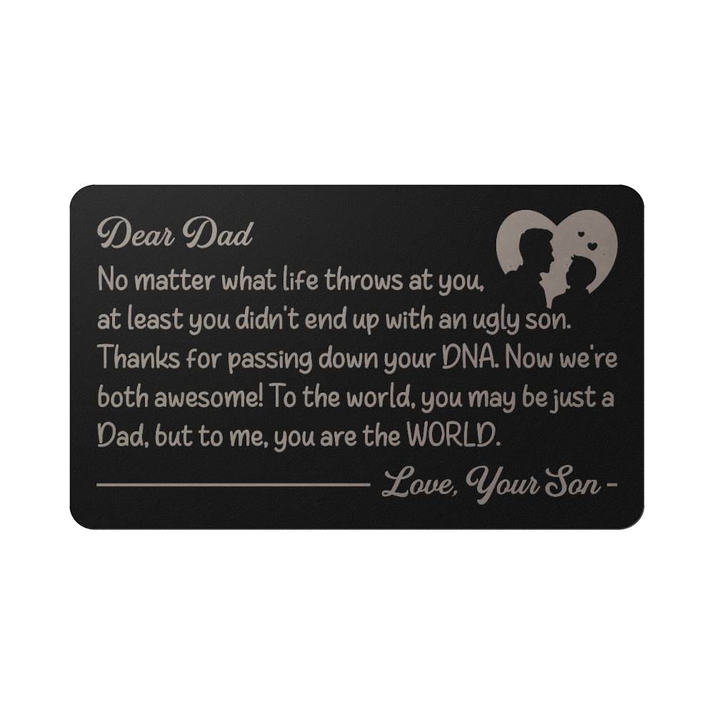 Dear Dad No matter what life throws at you - Engraved Wallet Card