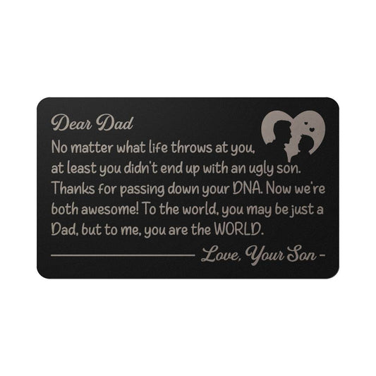 Dear Dad No matter what life throws at you - Engraved Wallet Card