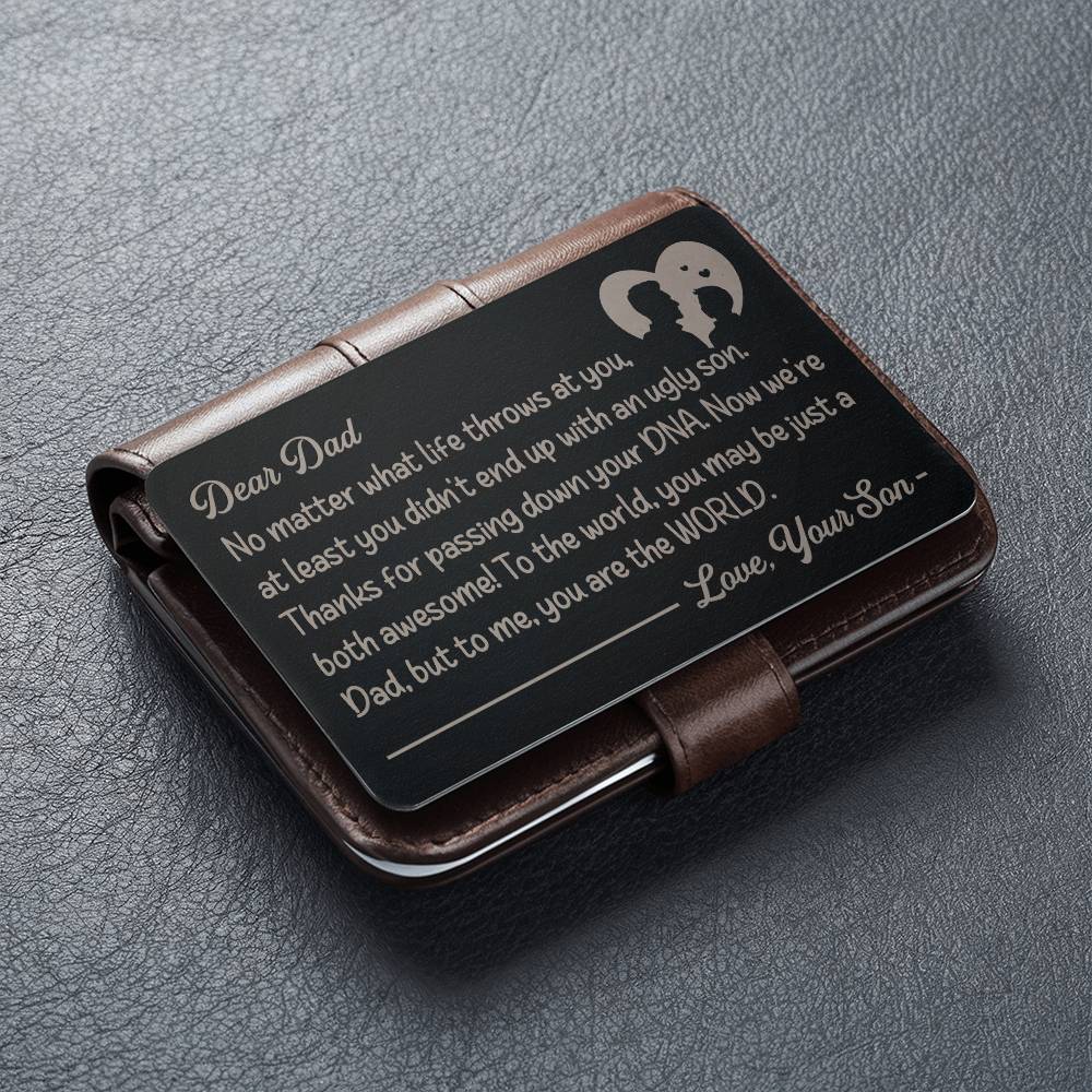 Dear Dad No matter what life throws at you - Engraved Wallet Card