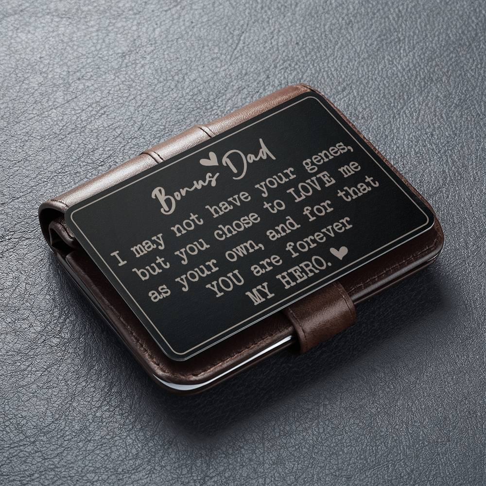 Bonus Dad - I may not have your genes - Engraved Wallet Card