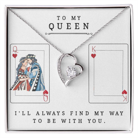 To My Queen. I'll always find my way necklace