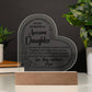 To My Daughter Heart Acrylic Plaque