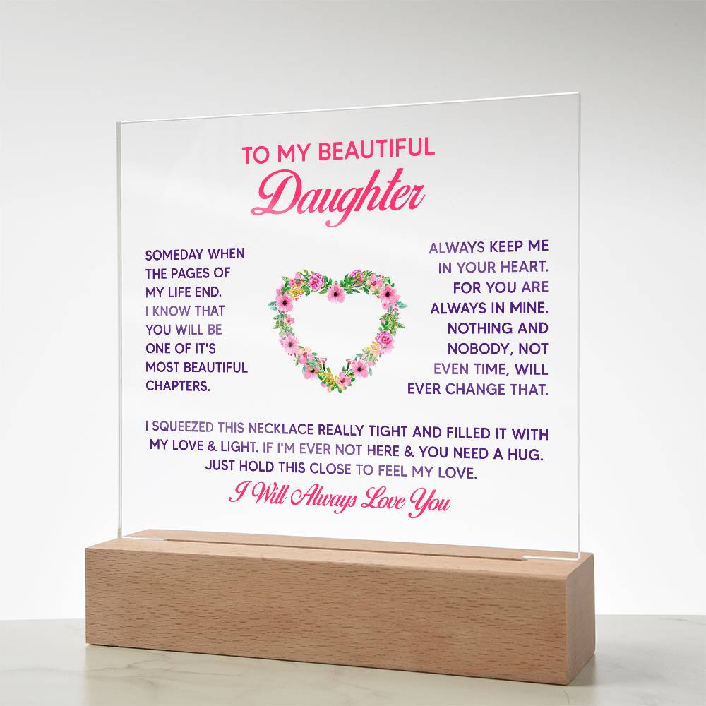 Keepsake Acrylic Bundle - To My Beautiful Daughter - Someday when the pages of my life