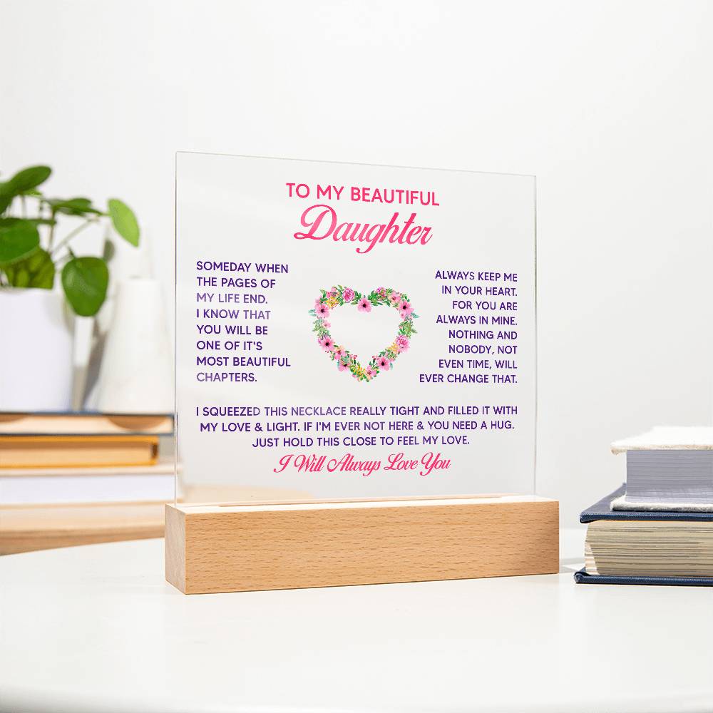 Keepsake Acrylic Bundle - To My Beautiful Daughter - Someday when the pages of my life